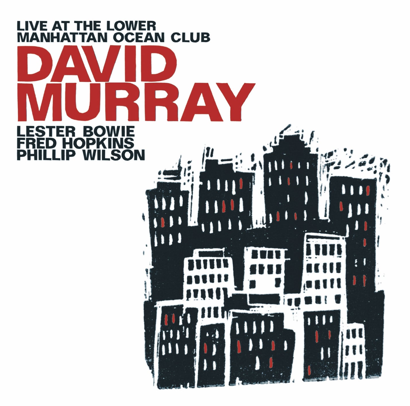 DAVID MURRAY – LIVE AT THE LOWER MANHATTAN OCEAN CLUB