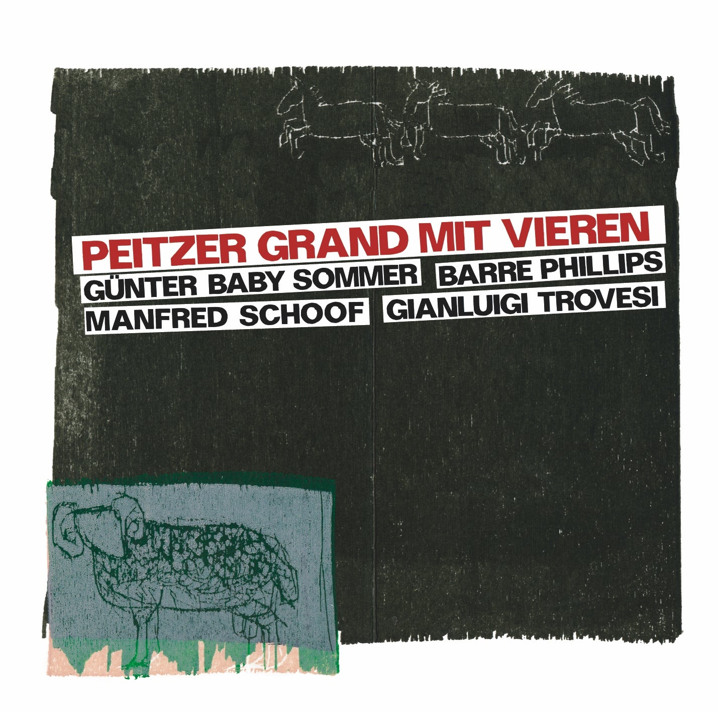 GÜNTER BABY SOMMER / BARRE PHILLIPS / GIANLUIGI TROVESI / MANFRED SCHOOF – PEITZER GRAND MIT VIEREN