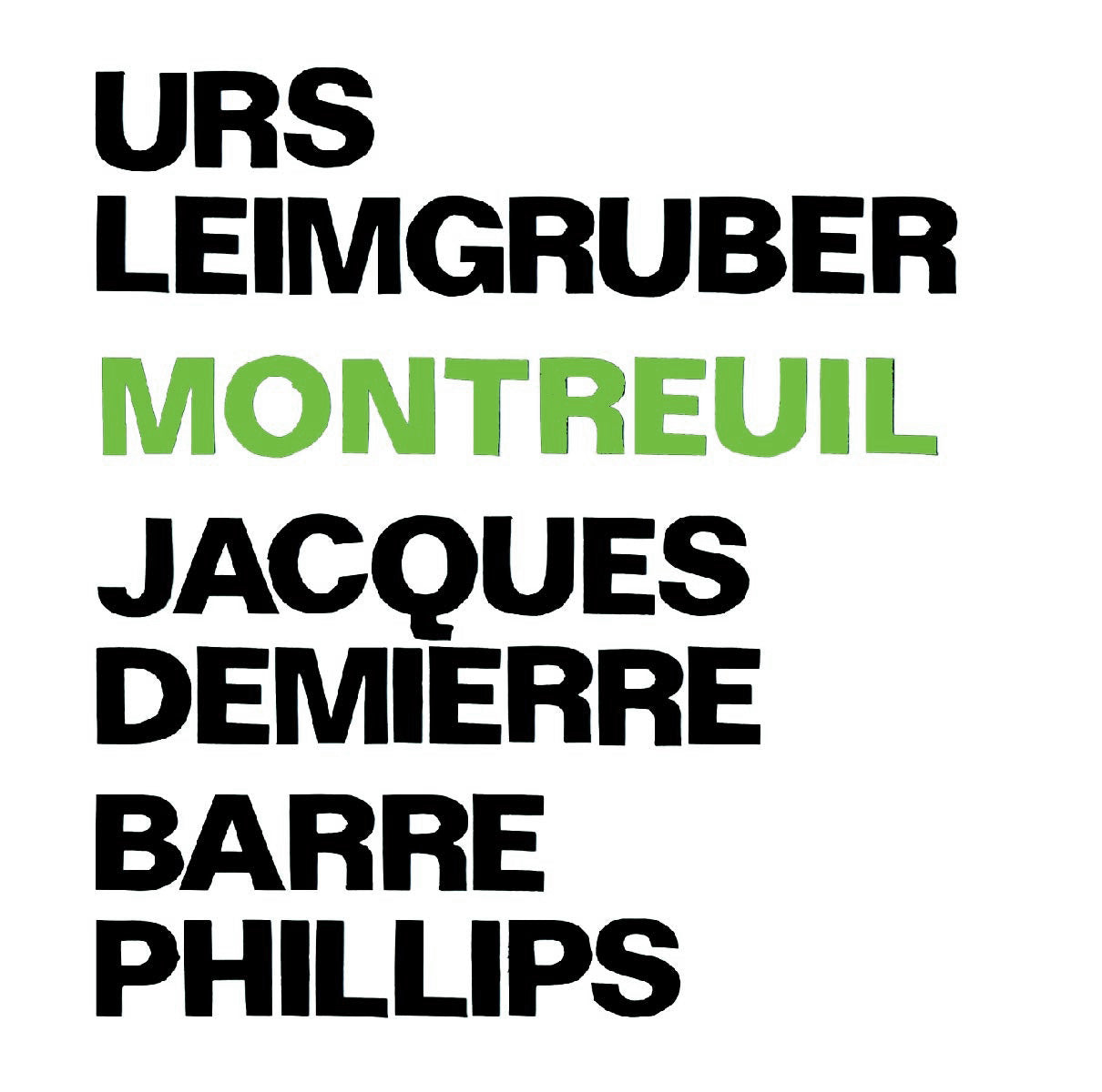 URS LEIMGRUBER / JAQUES DEMIERRE / BARRE PHILLIPS – MONTREUIL