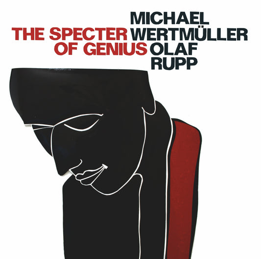 OLAF RUPP / MICHAEL WERTMÜLLER – THE SPECTER OF GENIUS