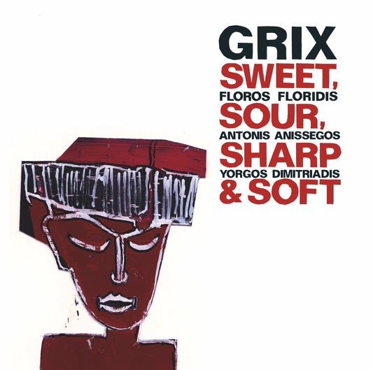 GRIX – SWEET, SOUR, SHARP & SOFT