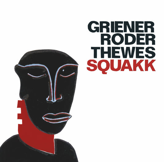 GRIENER / RODER / THEWES – SQUAKK