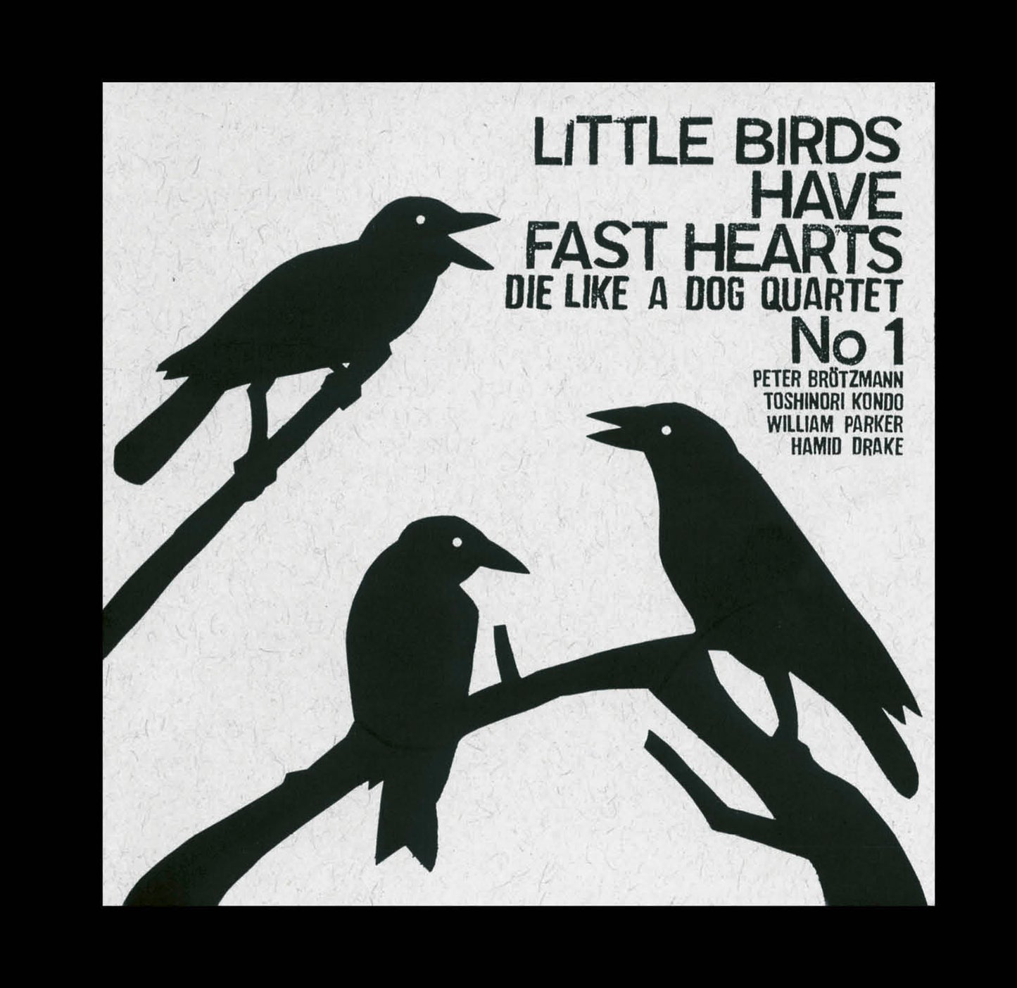 PETER BRÖTZMANN / TOSHINORI KONDO / WILLIAM PARKER / HAMID DRAKE – DIE LIKE A DOG