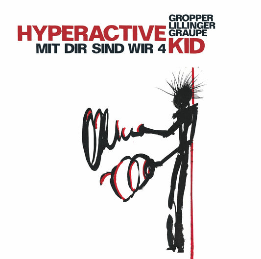 HYPERACTIVE KID – MIT DIR SIND WIR 4