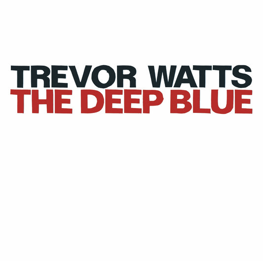 TREVOR WATTS – THE DEEP BLUE