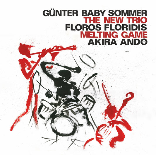 GÜNTER BABY SOMMER, THE NEW TRIO – MELTING GAME