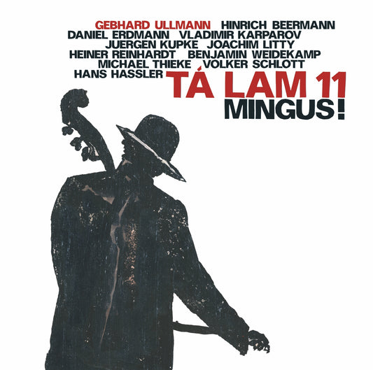 TÁ LAM 11 – MINGUS!