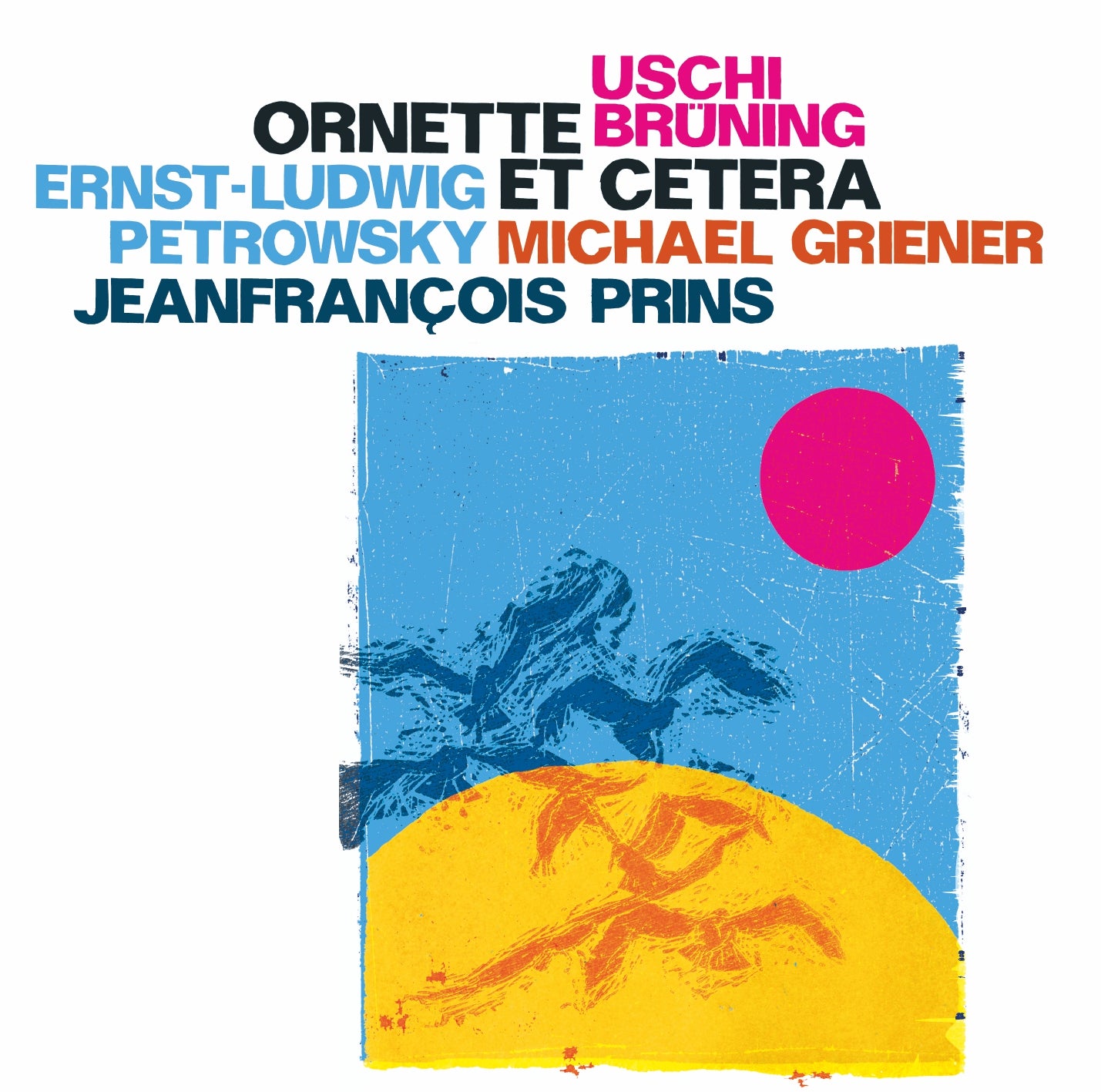 BRÜNING / PETROWSKY / PRINS / GRIENER – ORNETTE ET CETERA