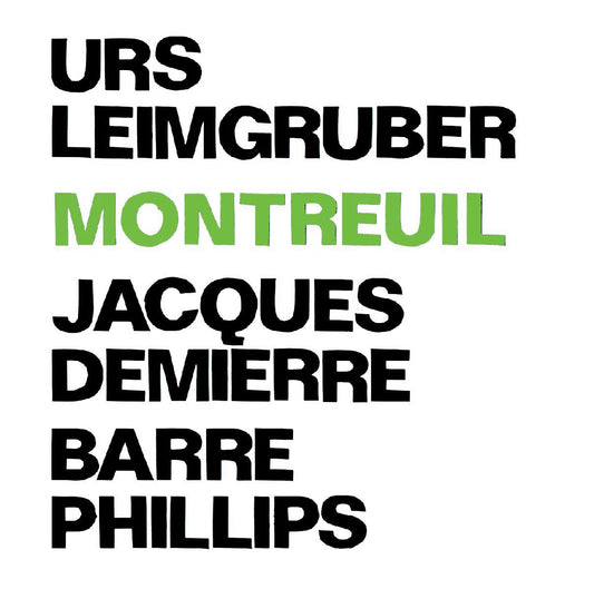 URS LEIMGRUBER / JAQUES DEMIERRE / BARRE PHILLIPS – MONTREUIL
