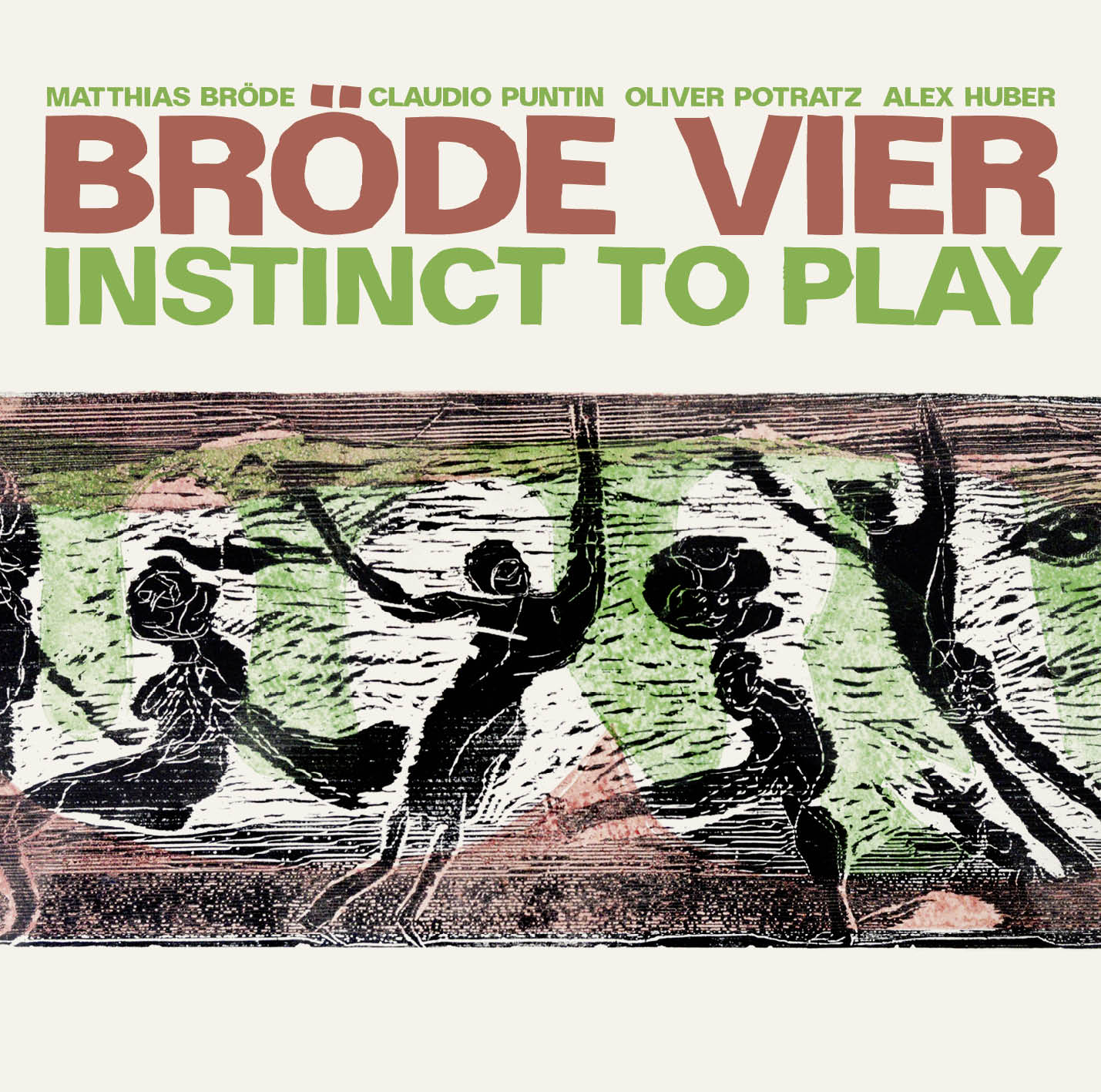 BRÖDE VIER – INSTINCT TO PLAY