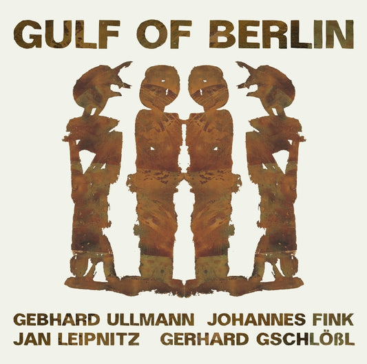 GSCHLÖßL / ULLMANN / FINK / LEIPNITZ – GULF OF BERLIN