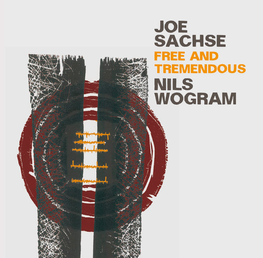 JOE SACHSE & NILS WOGRAM – FREE AND TREMENDOUS