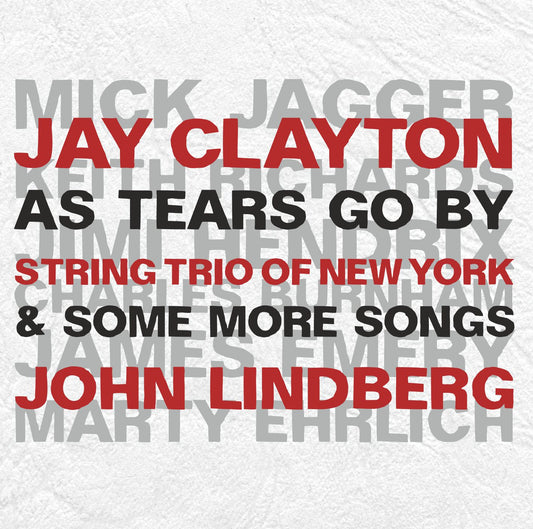 JAY CLAYTON & JOHN LINDBERG + STRING TRIO OF NEW YORK – AS TEARS GO BY