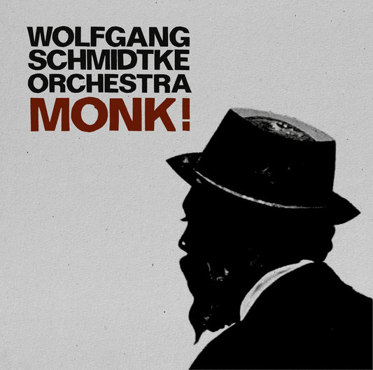 WOLFGANG SCHMIDTKE ORCHESTRA – MONK!