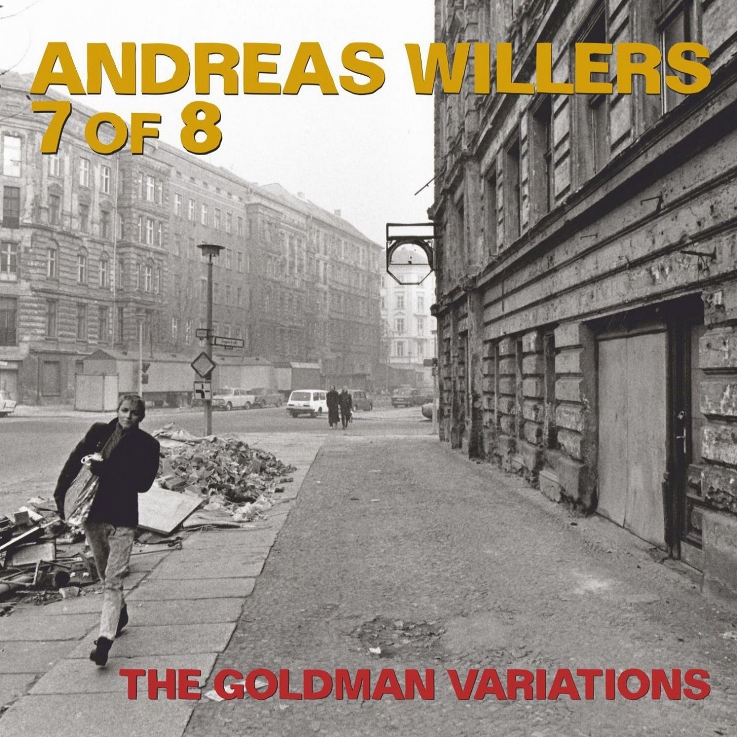 ANDREAS WILLERS – 7 OF 8, THE GOLDMAN VARIATIONS