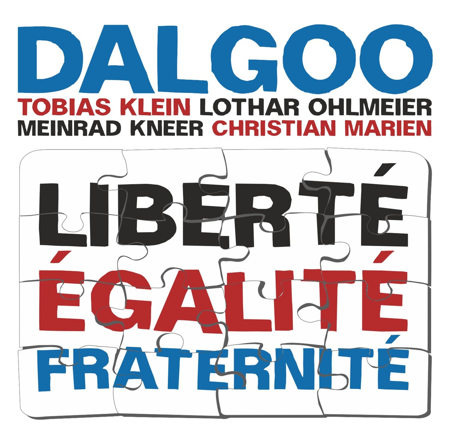 DALGOO – LIBERTÉ ÉGALITÉ FRATERNITÉ
