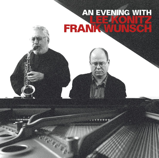 LEE KONITZ & FRANK WUNSCH – AN EVENING WITH LEE KONITZ & FRANK WUNSCH