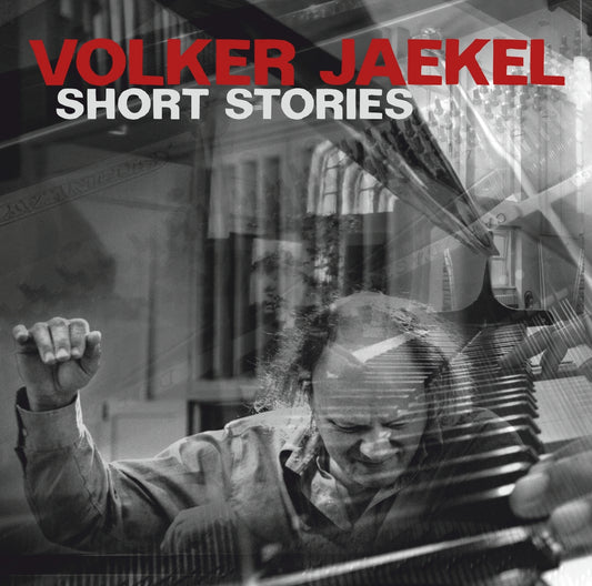 VOLKER JAEKEL SOLO – SHORT STORIES