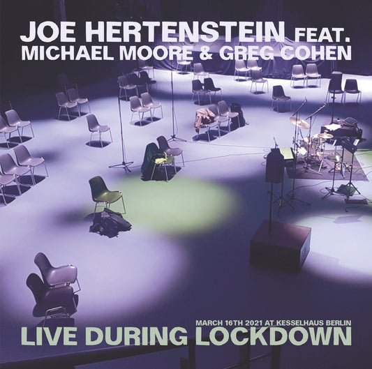 JOE HERTENSTEIN feat. MICHAEL MOORE & GREG COHEN – LIVE DURING LOCKDOWN