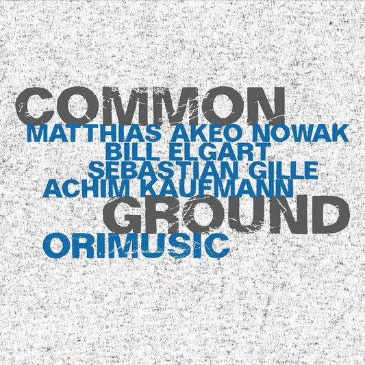 COMMON GROUND – ORIMUSIC